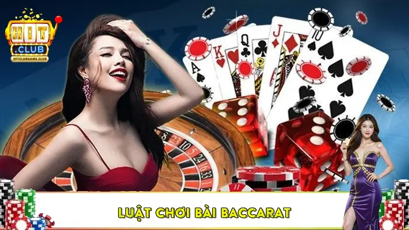 Luật Chơi Bài Baccarat Luật Chơi Bài Baccarat